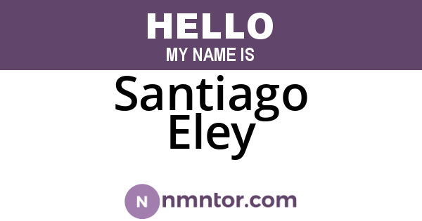Santiago Eley