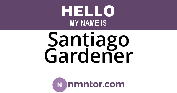 Santiago Gardener