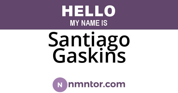 Santiago Gaskins