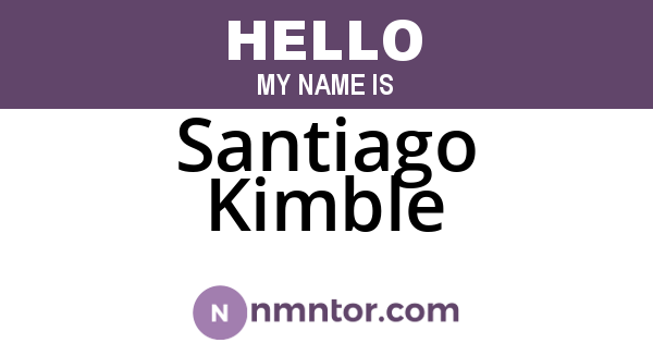 Santiago Kimble