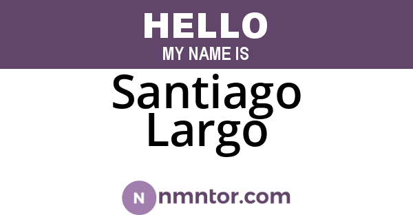 Santiago Largo