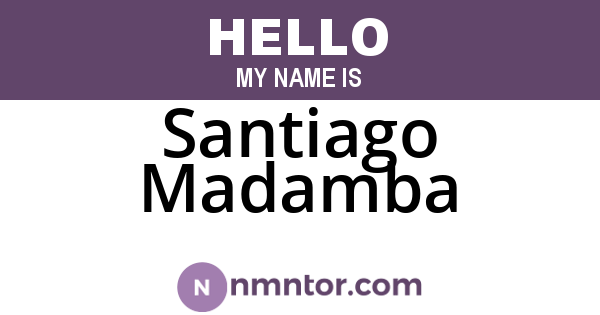 Santiago Madamba
