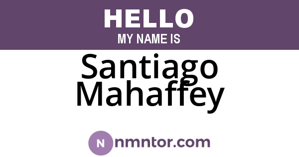 Santiago Mahaffey