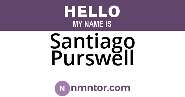 Santiago Purswell