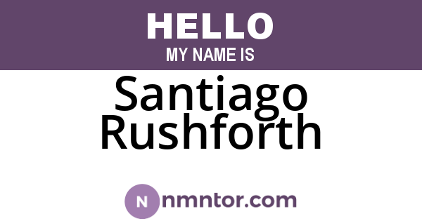 Santiago Rushforth