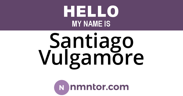 Santiago Vulgamore