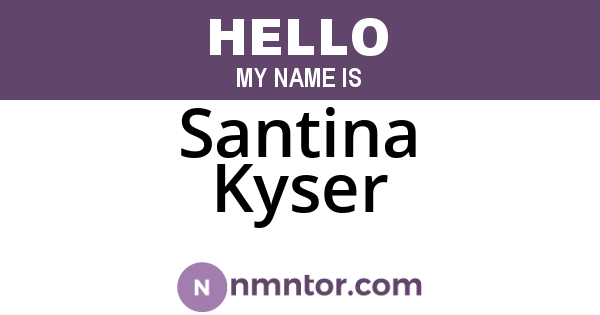 Santina Kyser
