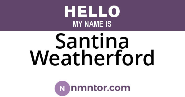Santina Weatherford