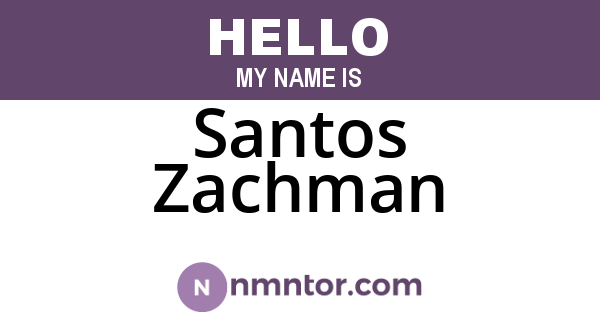 Santos Zachman