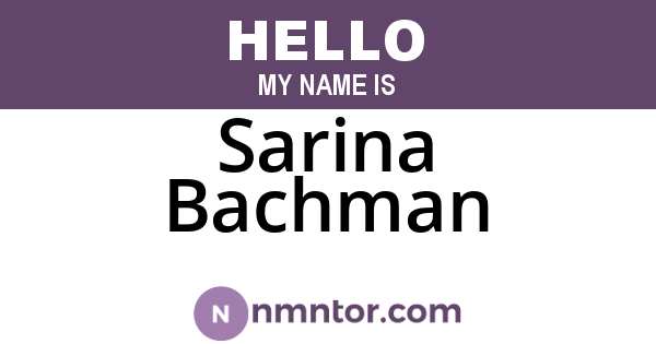 Sarina Bachman