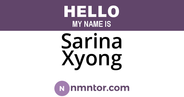 Sarina Xyong