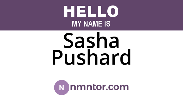 Sasha Pushard