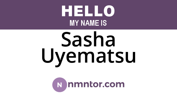 Sasha Uyematsu