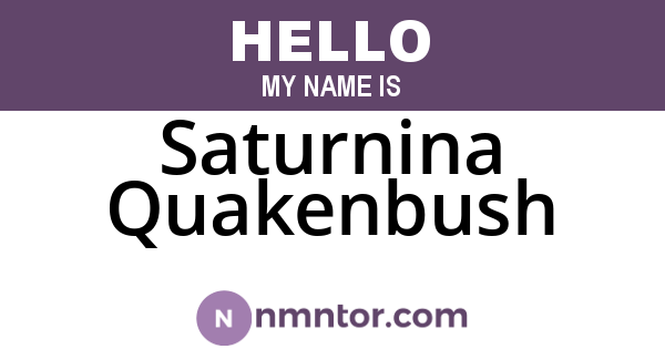 Saturnina Quakenbush