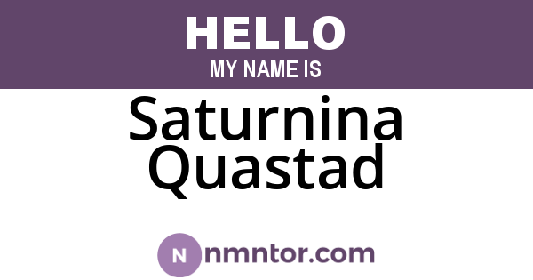 Saturnina Quastad