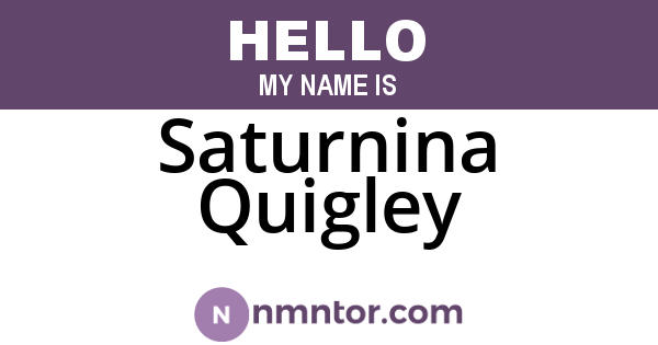 Saturnina Quigley