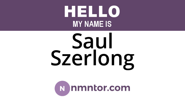 Saul Szerlong