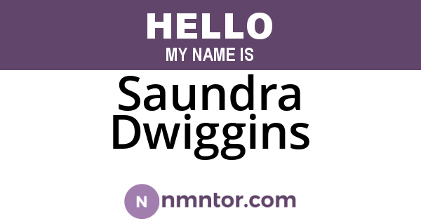 Saundra Dwiggins