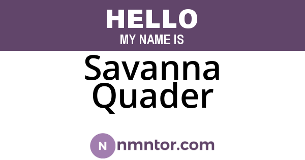Savanna Quader
