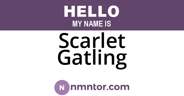 Scarlet Gatling