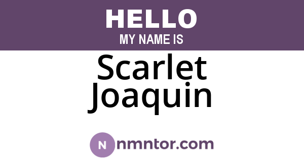 Scarlet Joaquin