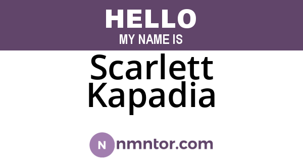 Scarlett Kapadia