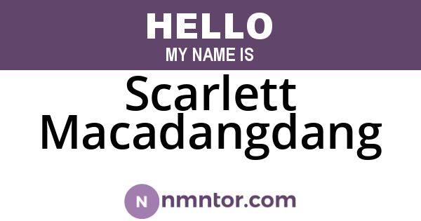 Scarlett Macadangdang