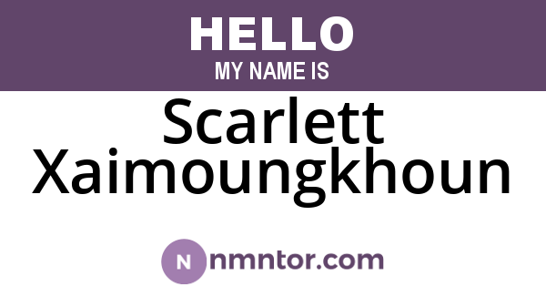 Scarlett Xaimoungkhoun