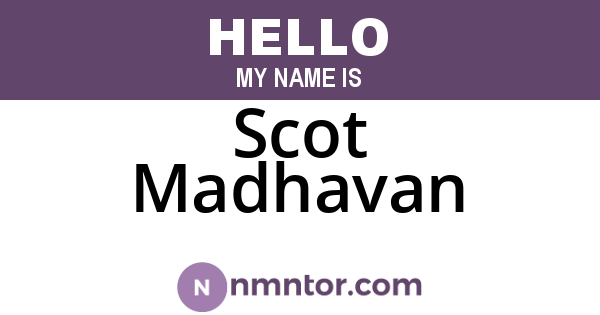 Scot Madhavan