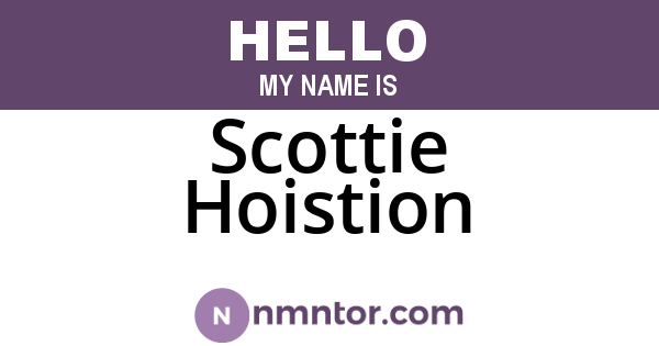 Scottie Hoistion