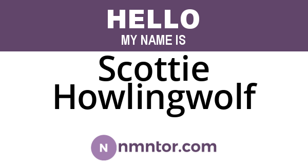 Scottie Howlingwolf