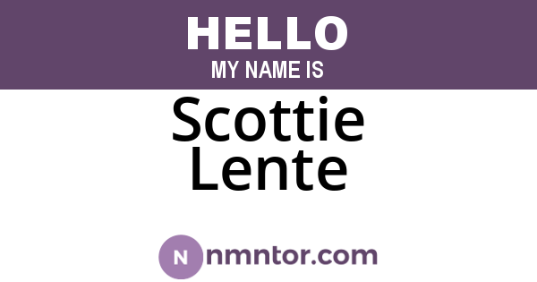 Scottie Lente