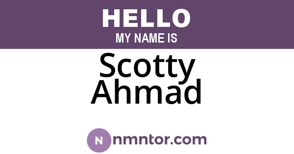Scotty Ahmad