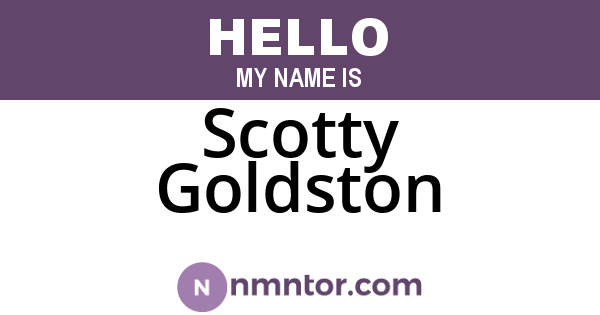 Scotty Goldston
