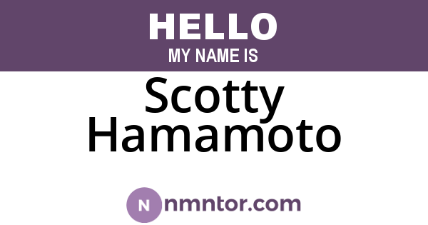Scotty Hamamoto