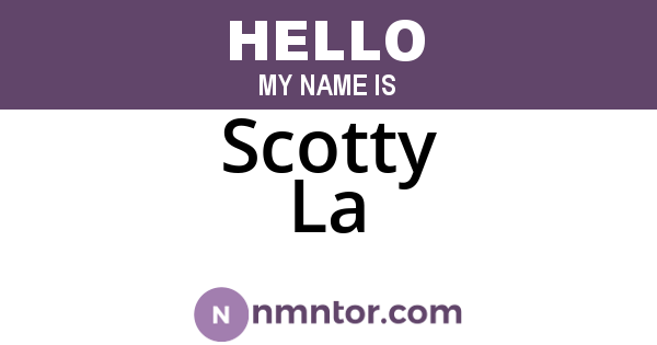 Scotty La