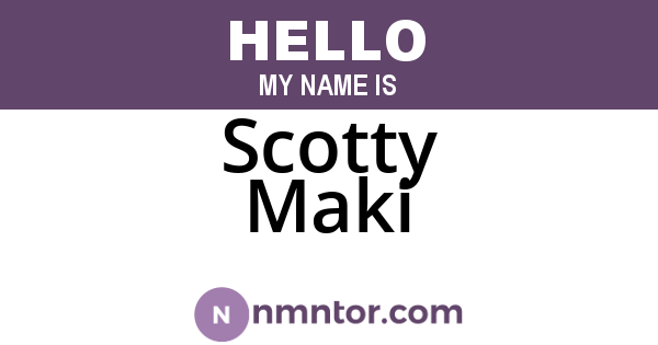 Scotty Maki