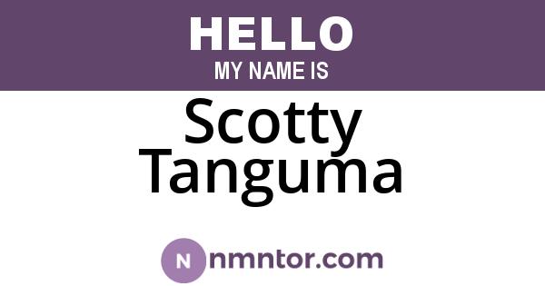 Scotty Tanguma