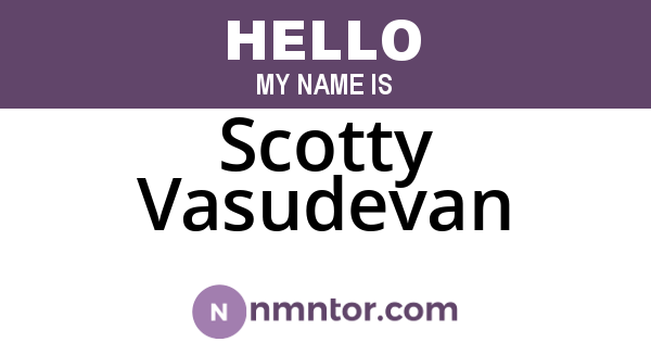 Scotty Vasudevan