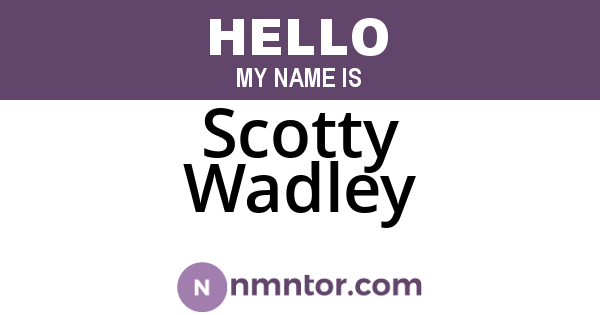 Scotty Wadley