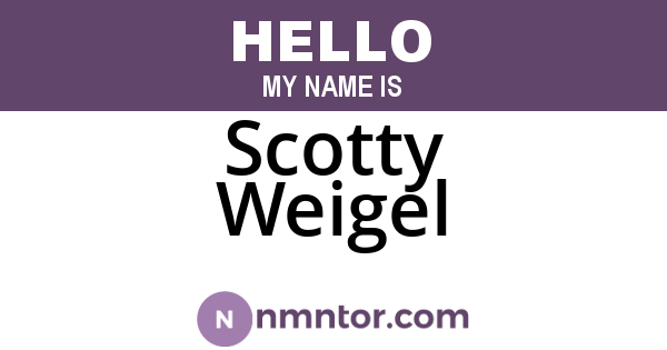 Scotty Weigel