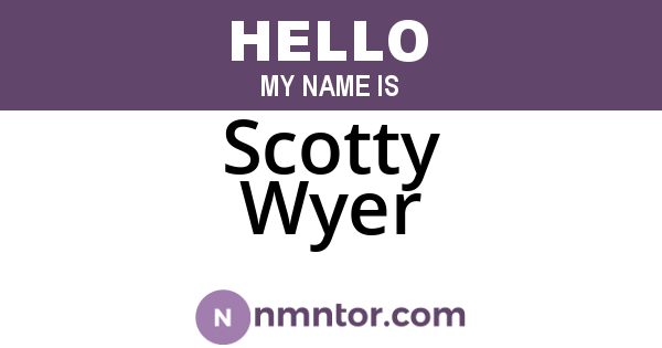 Scotty Wyer