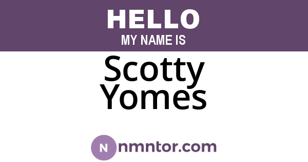 Scotty Yomes