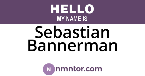 Sebastian Bannerman
