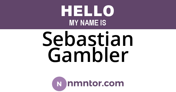 Sebastian Gambler