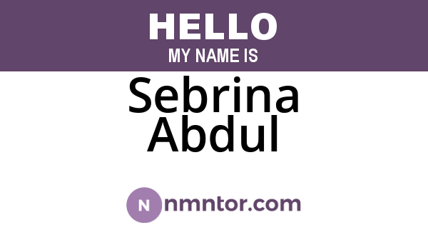Sebrina Abdul