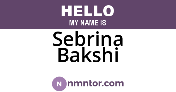Sebrina Bakshi