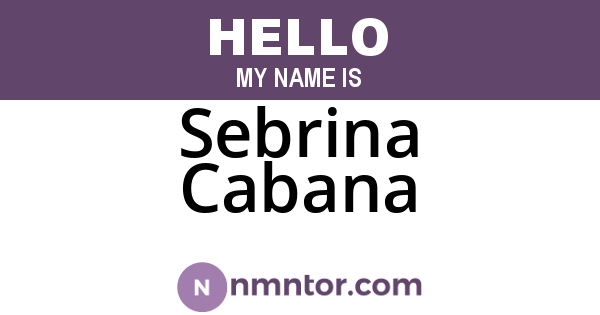 Sebrina Cabana