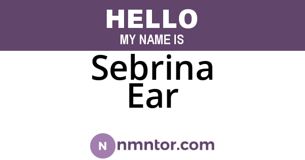 Sebrina Ear