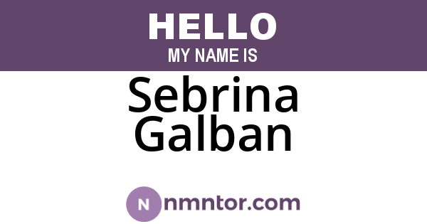 Sebrina Galban
